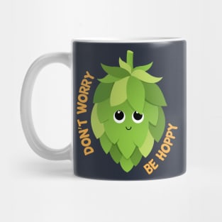 Don't Worry Be Hoppy Mug